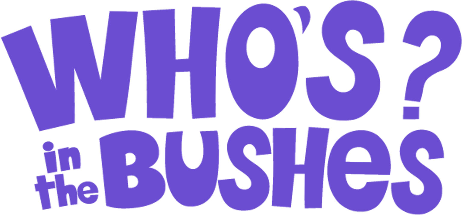 Who's in the Bushes?